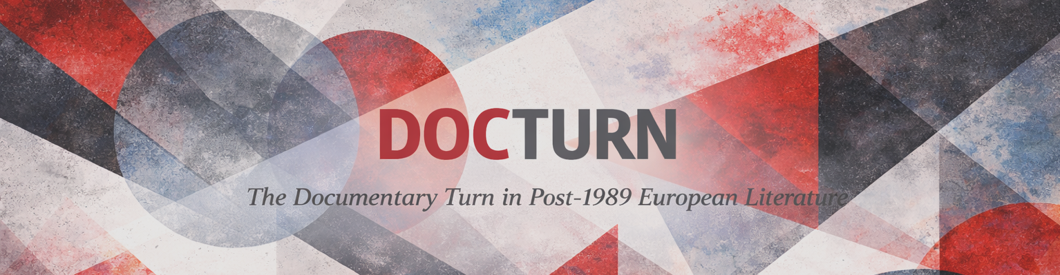The Documentary Turn in Post-1989 European Literature